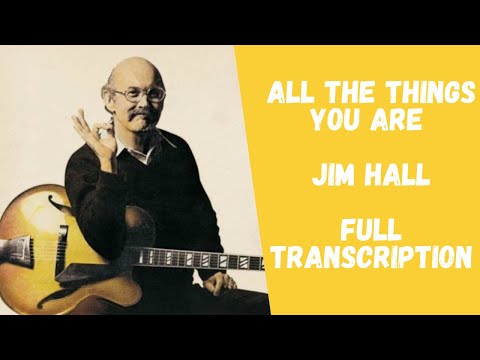 Jim Hall - All The Things You Are  // FULL TRANSCRIPTION  w/TAB