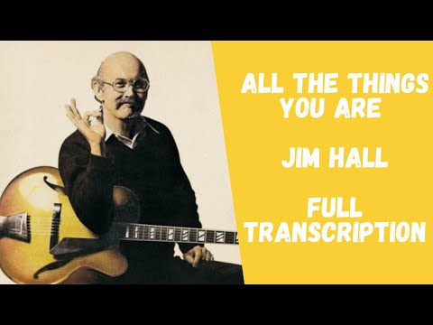 Jim Hall - All The Things You Are  // FULL TRANSCRIPTION  w/TAB