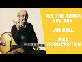 Jim Hall - All The Things You Are  // FULL TRANSCRIPTION  w/TAB