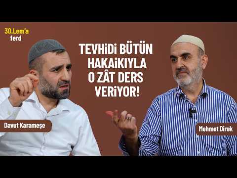 TEVHİDİ BÜTÜN HAKAİKIYLA O ZÂT DERS VERİYOR!  | 30.LEM'A #FERD