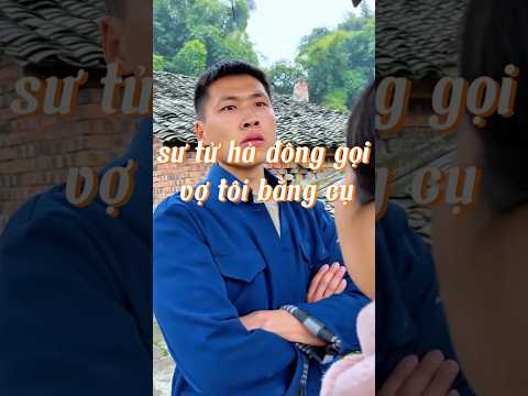 sư tủ hà đông gọi vợ tôi  bằng cụ