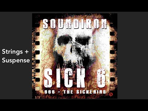 Strings + Suspense   Sick 6 // 666 The Sickening by Soundiron   Demo Of All The Presets