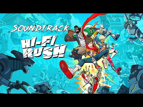 Hi-Fi Rush - Ost Full Soundtrack