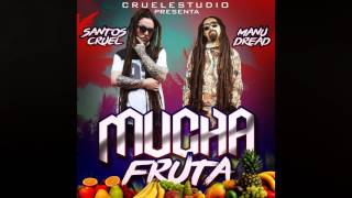 Santos Cruel x Manudread - Mucha Fruta