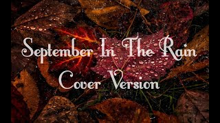 September In The Rain - Frank Sinatra - Cover Version