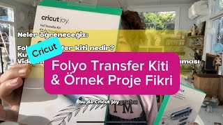 Cricut Folyo Transfer Kiti Nasıl Kullanılır? / Adım Adım Anlatım ve İpuçları #cr