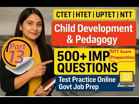 Exam Preparation 2025 Child Development Pedagogy CDP CTET, HTET, UPTET, NTT | Super 30 Important Questions
