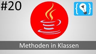 Java Tutorial Deutsch (German) [20/24] - Methoden in Klassen