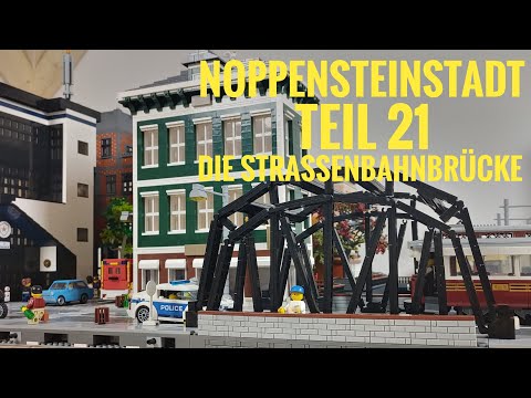 Noppensteinstadt - Teil 21 Die Straßenbahnbrücke // BlueBrixx Lego