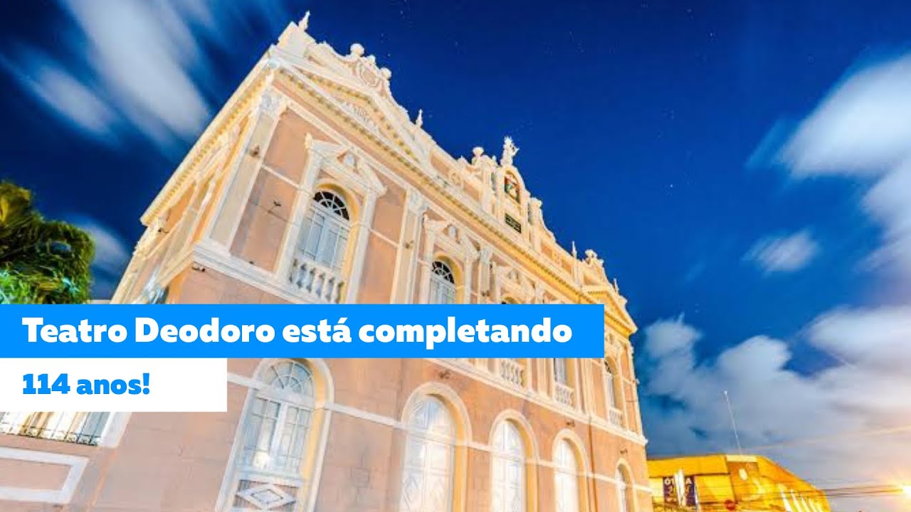 O Teatro Deodoro está completando 114 anos! Confira a programação de comemoração!