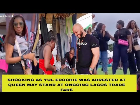SHÓÇKING AS YUL EDOCHIE WAS ARRESTED AT QUEEN MAY STAND AT ONGOING LAGOS TRADE FARE