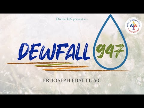 Dewfall 947 - Don’t lose hope!