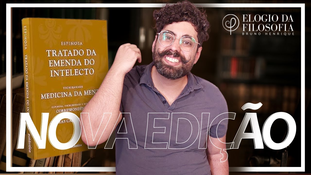 Nova edição do TRATADO DA EMENDA DO INTELECTO de Espinosa