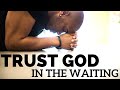 WAITING FOR YOUR MIRACLE | Trust God In The Waiting - Inspirational & Motivational Video
