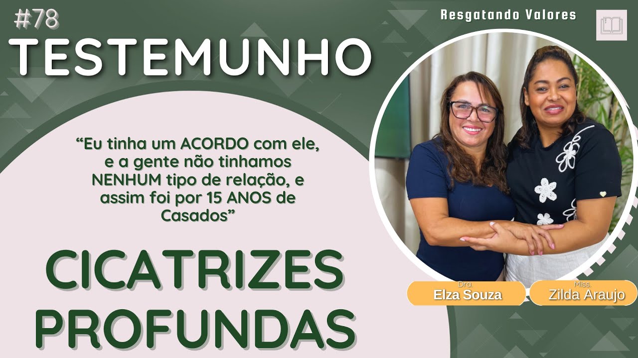 Testemunho 78 | Feridas PROFUNDAS | Dra. Elza S. Marrocos