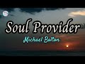 Soul Provider || Michael Bolton || Lyrics