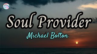 Download lagu Soul Provider || Michael Bolton || Lyrics mp3