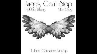 Robbie Williams vs. Miley Cyrus - Angels Can&#39;t Stop