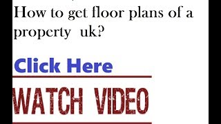 How to get floor plans of a property? Yorkshire UK