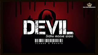 Devil (Sidhu Moose Wala) Slowed &amp; Reverb