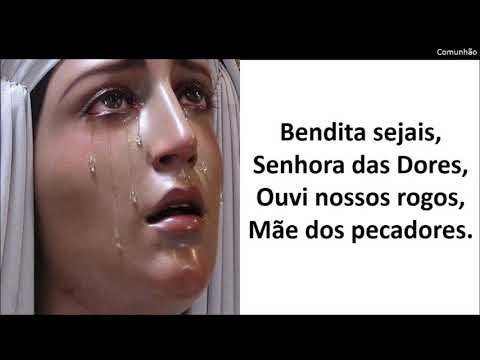 Bendita sejais, Senhora das Dores!