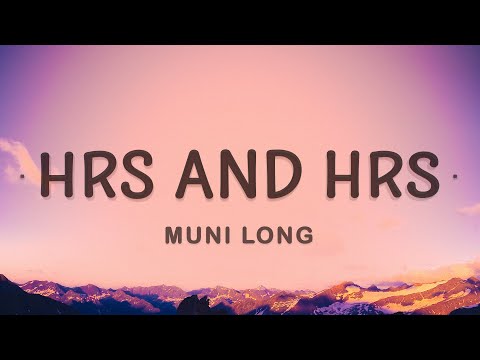 Muni Long - Hrs And Hrs (Lyrics)