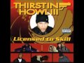 Thirstin Howl III - Ice Pic