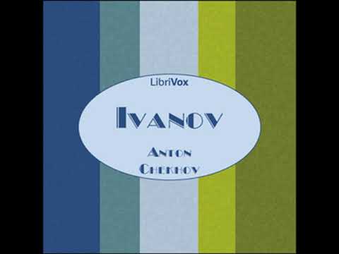 Ivanov by Anton CHEKHOV read by  | Full Audio Book