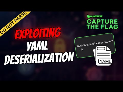 The Hidden DANGER of YAML Deserialization (HuntressCTF 2025)
