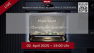 Miele kocht - Dampfgarer Special: Vielfalt und intensiver Geschmack
