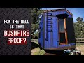 How I build Bushfire resistant Tiny Houses. - T C Tiny How I build Bushfire resistant Tiny Houses.