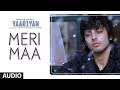 Yaariyan Meri Maa Full Song By Anupam Amod ...