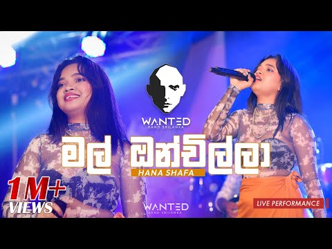 Mal Onchilla | @hanashafa  Live with @WantedSL