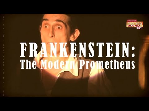 Frankenstein: The Modern Prometheus | Morning Blend