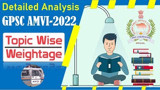 Detailed Analysis of Topic Wise Weightage for GPSC AMVI-2022 I Syllabus Analysis I #gpsc_amvi