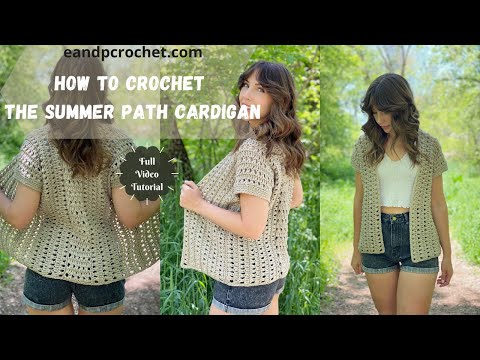 How To Crochet A Cute Summer Cardigan- Summer Path Cardigan