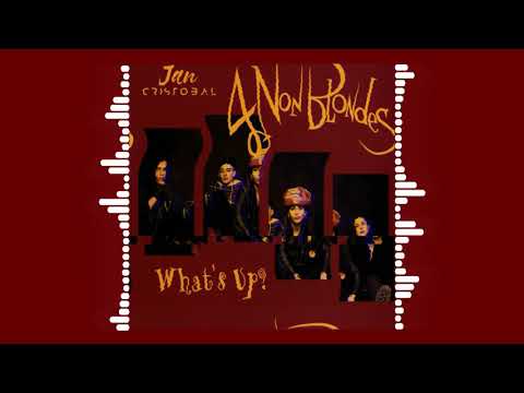 4 Non Blondes - What's Up (Jan Cristobal Remix) | 2021