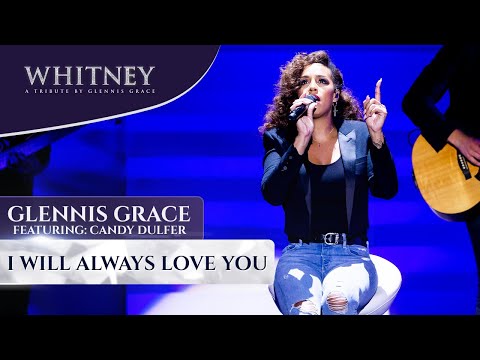 I Will Always Love You ft. Candy Dulfer (WHITNEY - a tribute by Glennis Grace)