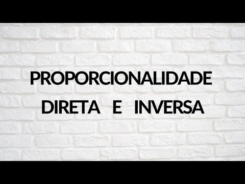 AULA 2 - Proporcionalidade Direta e Inversa. (EF08MA13)