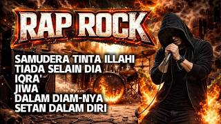 Download lagu BEST RAP ROCK 🔥 Samudera Tinta Illahi | Lagu Religi Penuh Makna & Energi (Full Album) mp3