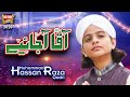Muhammad Hassan Raza Qadri AAQA AAJAIYE New Naat 2019 Hassan Raza Qadri New Kalam Heera Gold