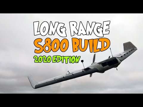 🛩️ S800 - Long Range Build (2020 Edition)