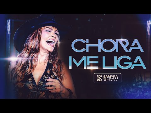 Samyra Show - Chora Me Liga (Clipe Oficial)