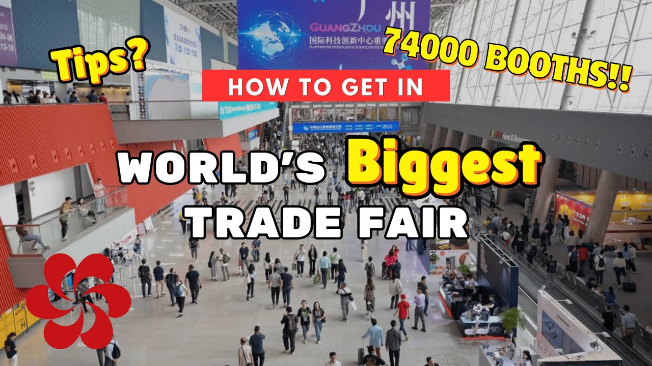 The World’s Biggest Trade Show in China | The Ultimate Buyer’s Guide to Canton Fair 2025