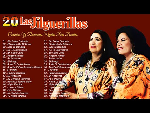 Las Jilguerillas Mix - Puras Pá Pistear ~ Corridos y Rancheras Viejitas || 30 Exitos Originales