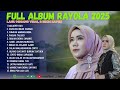 FULL ALBUM RAYOLA 2025 Malapeh Hao Biakan Denai Sanang Lagu Minang Viral Terbaru Bikin Baper