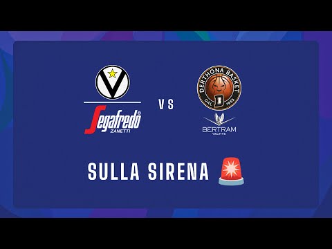 🚨 Sulla sirena: Virtus Segafredo Bologna 🆚 Bertram Yachts Derthona Tortona