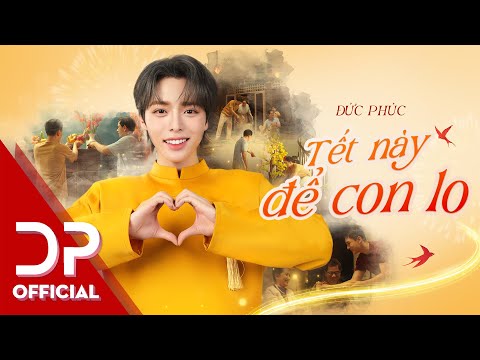 Tết này để con lo - Đức Phúc