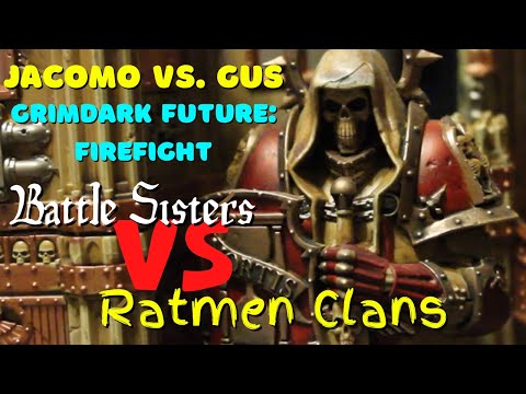 Jacomo Vs Gus: Grimdark Future Firefight - Battle Sisters vs Ratmen Clans