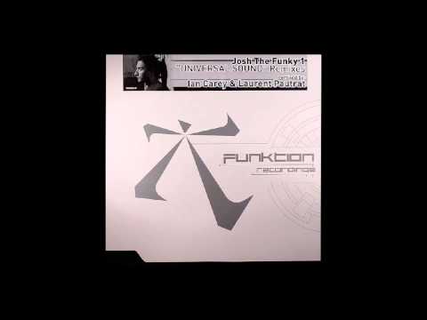 Josh The Funky 1 ‎- Universal Sound  (Laurent Pautrat Remix) [2005]